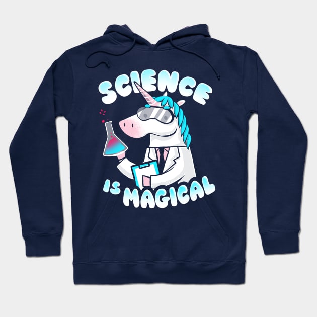 Science is magical - Funny Lab Unicorn - Rainbow Magic Hoodie by BlancaVidal